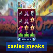 casino steaks